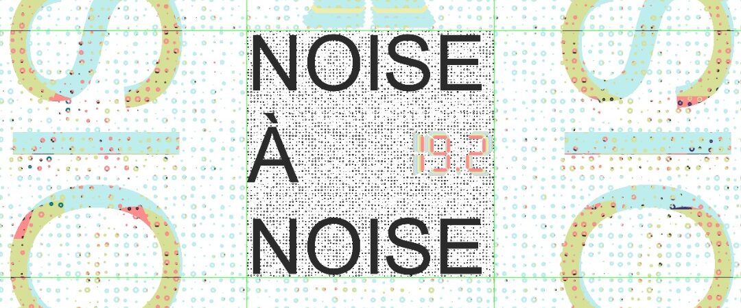 Noise à Noise 19.2: Extended Deadline - Artwork by Arman Moghadam