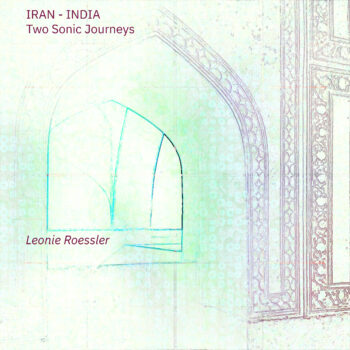Iran-India - Two Sonic Journeys